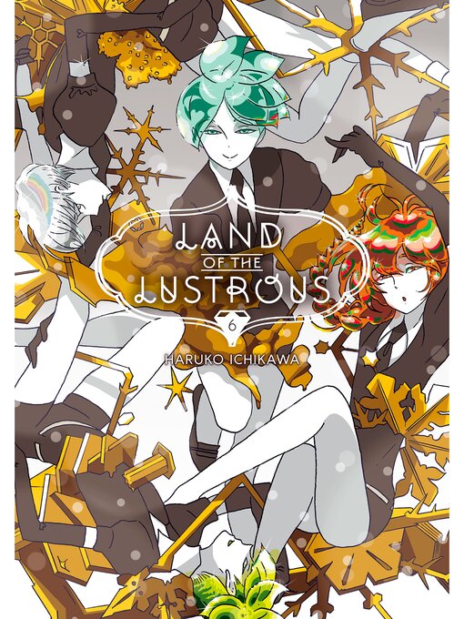 Cover image for Land of the Lustrous, Volume 6